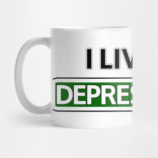 I live on Depressed Dr Mug